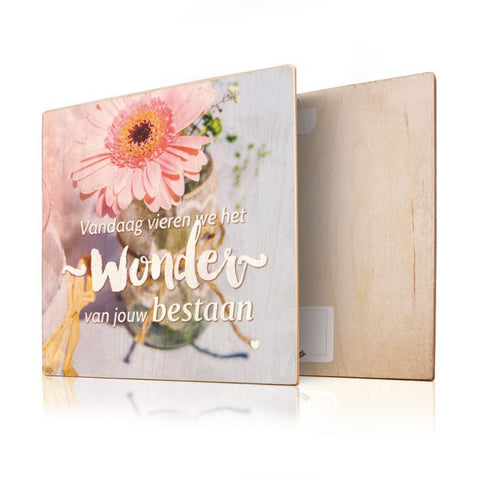 Wandbord - Vandaag vieren wij het wonder van jouw bestaan