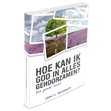 Hoe kan ik God in alles gehoorzamen? - John T.L. Maasbach