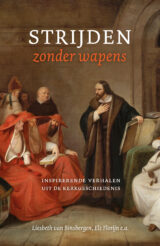 Strijden zonder wapens - Kerkgeschiedenis -