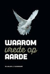 Waarom vrede op aarde - Willem J.J. Glashouwer