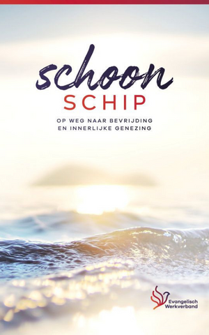 Schoon Schip - op weg naar bevrijding en innerlijke genezing