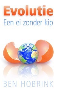 Evolutie een ei zonder kip - Ben Hobrink