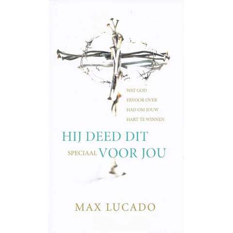 Hij deed dit speciaal voor jou - Max Lucado