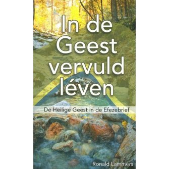 In de Geest vervuld leven - Ronald Lammers