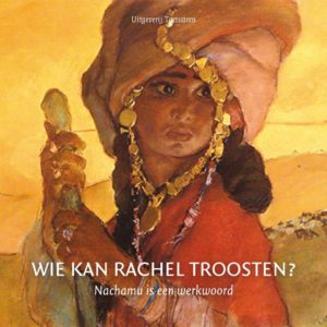 Wie kan Rachel troosten? - Klaas de Jong