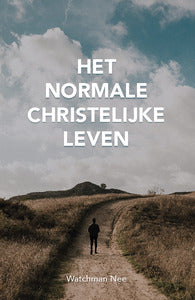 Het Normale christelijke leven - Watchman Nee