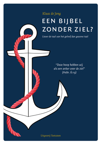 Een Bijbel zonder ziel? - Klaas de Jong