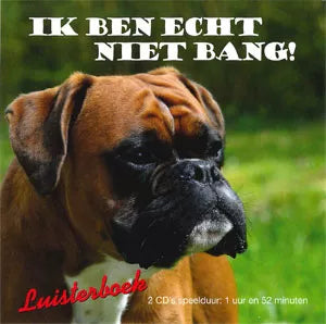 Luisterboek - Ik ben echt niet bang - v.a. 7 jr.
